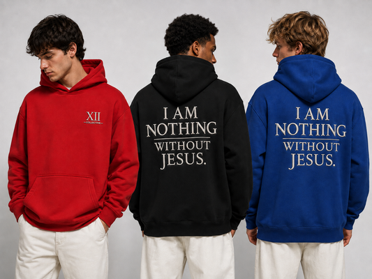 Nothing Without Jesus Hoodie
