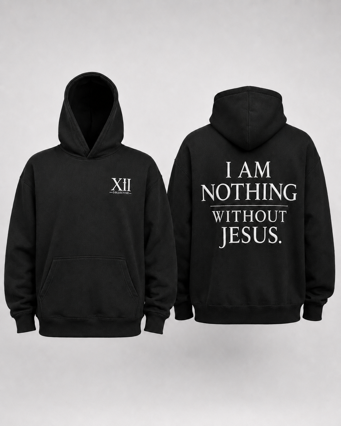 Nothing Without Jesus Hoodie
